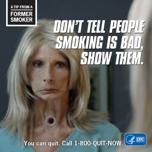 Don't Tell people smoking is bad, show them.